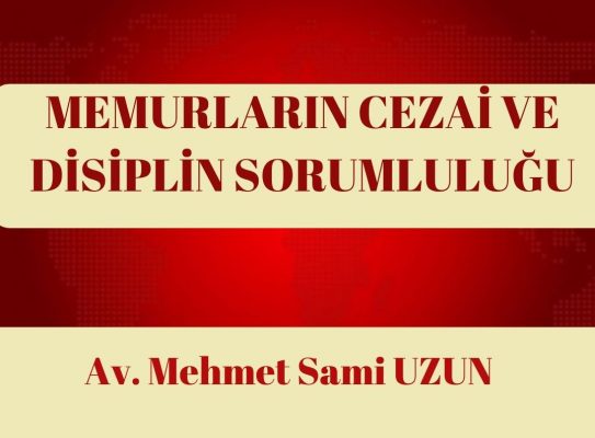 Devlet Memurlarının Cezai ve Disiplin Sorumluluğu