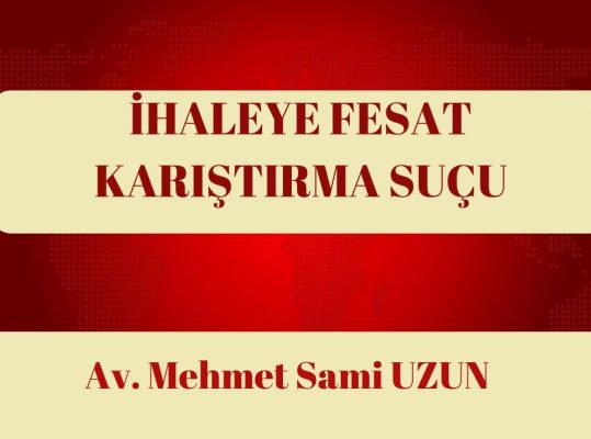İhaleye Fesat Karıştırma Suçu (TCK m.235)