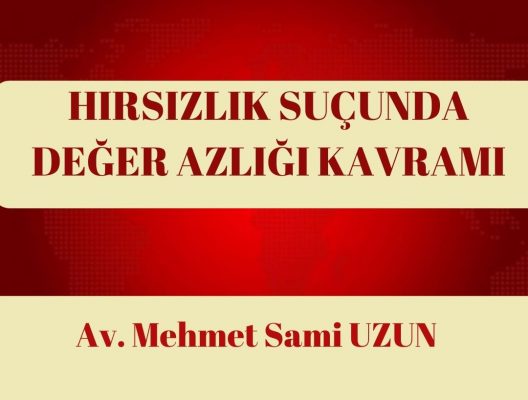 Hırsızlık Suçunda Değer Azlığı Kavramı (TCK m.145)
