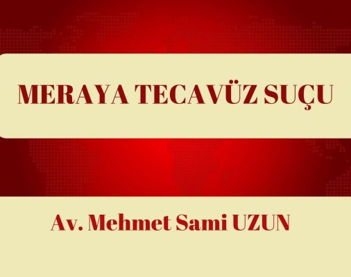 Meraya Tecavüz Suçu (TCK 154/2)