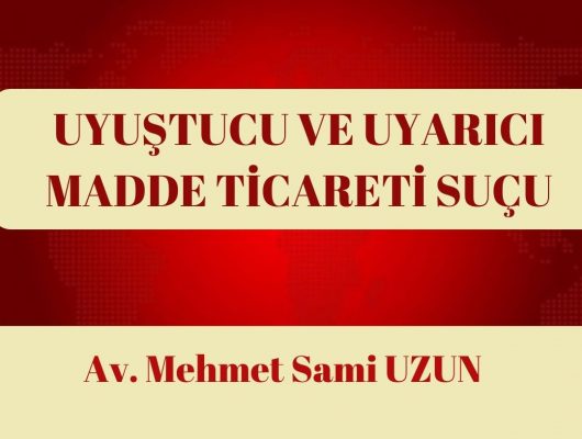 Uyuşturucu ve Uyarıcı Madde İmal ve Ticareti (TCK m.188)