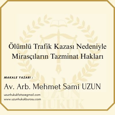 Ölümlü Trafik Kazası ve Mirasçıların Tazminat Hakları
